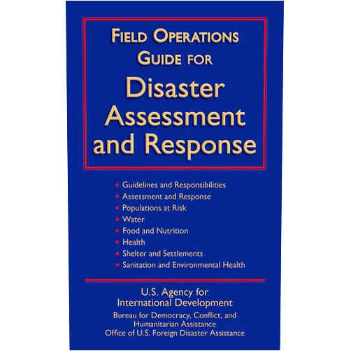 By U.S. Agency for International Development (Author) Format: Kindle Edition Field Operations Guide for Disaster Assessment and Response