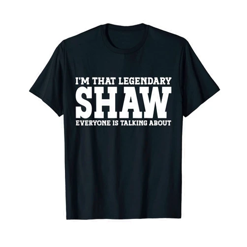 Shaw Gifts Family Tee Last Name Birthday Gifts Shaw Surname Funny Team Family Last Name Shaw T-Shirt