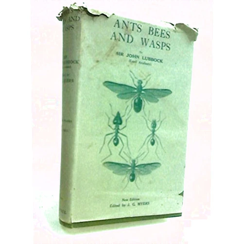 Sir John Lubbock Ants Bees and Wasps