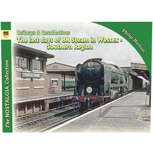 By Phil Horton (Author) Last Days of steam in Wessex Vol 2