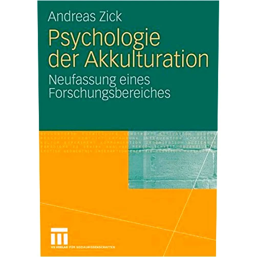 By Andreas Zick (Author) Psychologie Der Akkulturation: Neufassung eines Forschungsbereiches (German Edition) by Andreas Zick (2009-12-11)