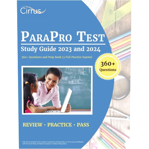 J G Cox ParaPro Test Study Guide 2023 and 2024: 360+ Questions and Prep Book (3 Full Practice Exams)