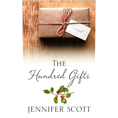 Jennifer Scott The Hundred Gifts (Thorndike Press Large Print Women's Fiction)