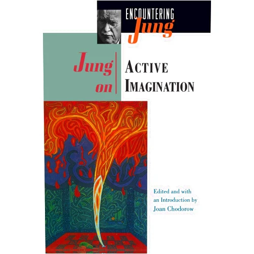 C. G. Jung,Joan Chodorow Jung on Active Imagination