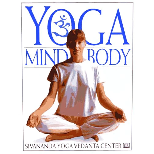 Sivananda Yoga Vedanta Centre Yoga Mind & Body
