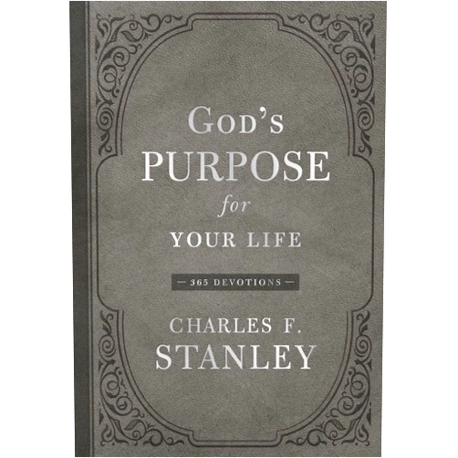 Charles F. Stanley God's Purpose for Your Life: A Daily Devotional for Finding Purpose and Following God's Plan (365 Devotions - Inspiration for Every Day of the Year) (Devotionals from Charles F. Stanley)