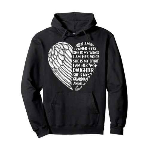 My Guardian Angel Shirt My Mom Is My Guardian Angel Shirt I Am Her Daughter Pullover Hoodie