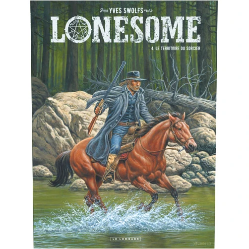 Swolfs Yves Lonesome - Tome 4 - Le territoire du sorcier