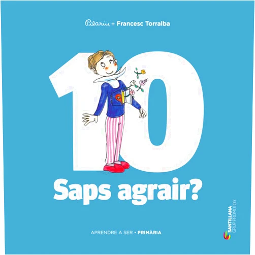 Francesc Torralba Rosello,Pilar Bayès de Luna APRENDRE A SER VOLUM 10 SAPS AGRAIR? 5 PRI