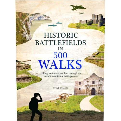 Steve Fallon Historic Battlefields in 500 Walks