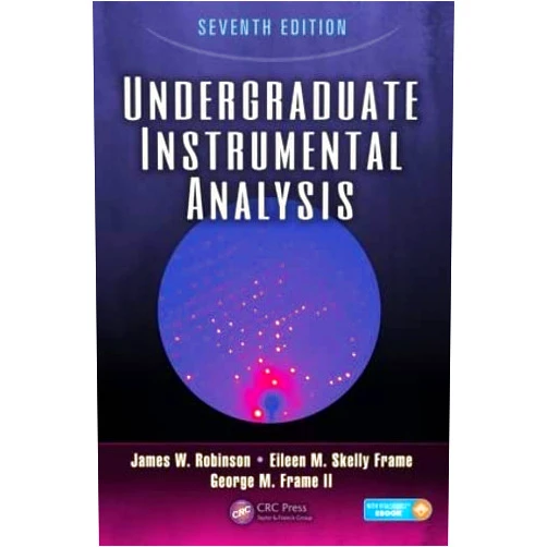 James W. Robinson,Eileen Skelly Frame,George M. Frame II Undergraduate Instrumental Analysis
