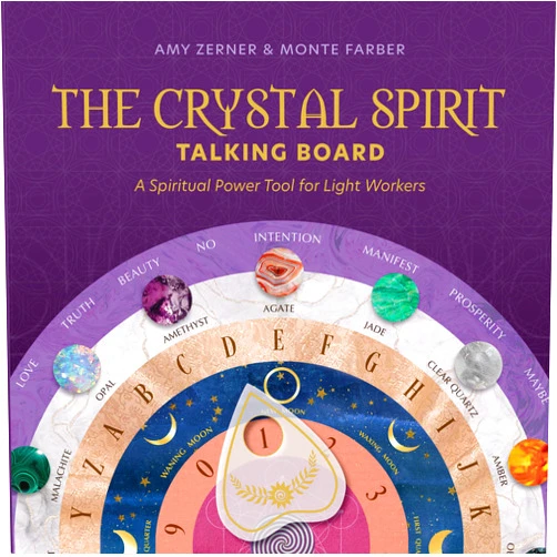 Amy Zerner,Monte Farber The Crystal Spirit Talking Board and Guidebook: A Spiritual Power Tool for Light Workers
