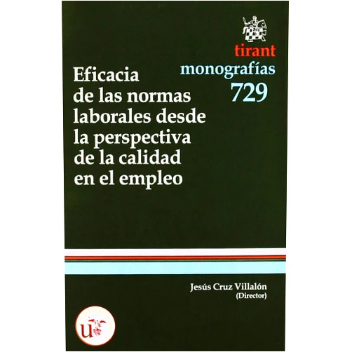 Spanish Edition by Jesús (Coordinador) Cruz Villalón (Author), Patrocinio Rodríguez-Ramos Velasco (Author), Rafael Aguado Correa (Author), José Luis Martín Navarro (Author), Asunción Rodríguez Ramos (Author), Rafael Gómez Gordillo (Author), Francisca Fuentes Rodríguez (Author), María Luisa Flor Fernández (Author), Macarena Hernández Bejarano (Author), M (Author) & 8 more Eficacia de las normas laborales desde la perspectiva de la calidad en el empleo