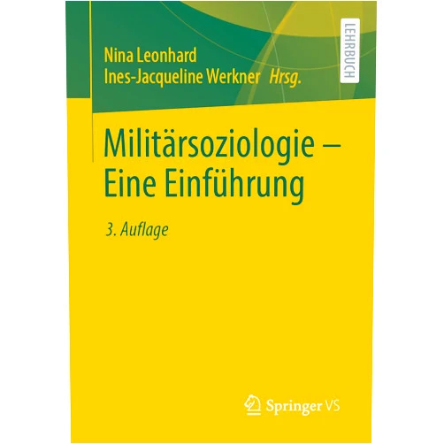German Edition by Nina Leonhard (Editor), Ines-Jacqueline Werkner (Editor) Militärsoziologie – Eine Einführung (German Edition)