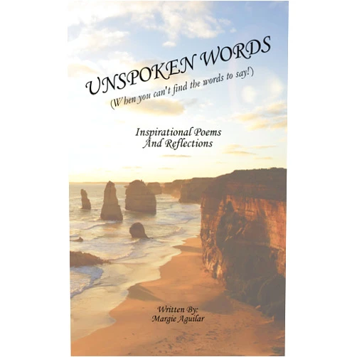 By Margie Aguilar (Author) Format: Kindle Edition Unspoken Words: When You Can't Find the Words to Say!