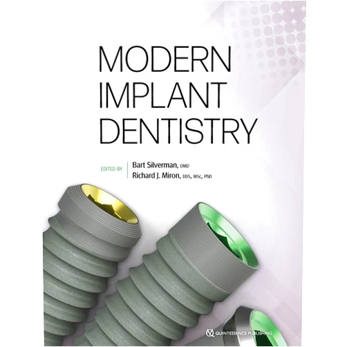 Bart W. Silverman,Ph.D. Miron, Richard J. Modern Implant Dentistry