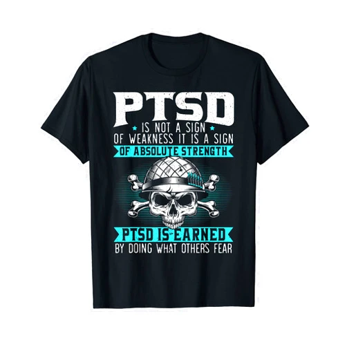 PTSD SteMi Apparel PTSD Is Earned By Doing What Others Fear Stress Disorder T-Shirt