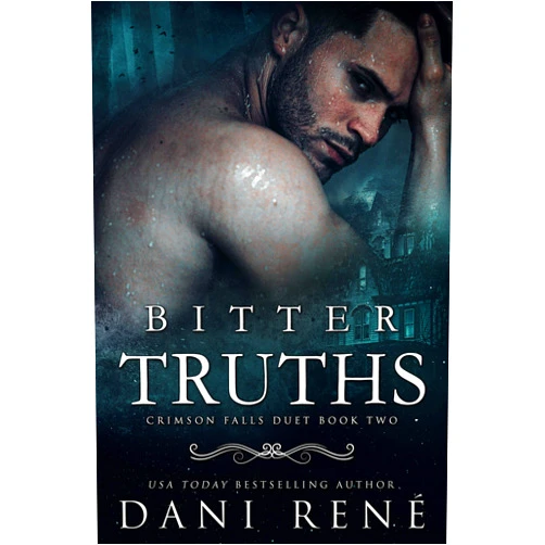 By Dani René (Author), Jay Aheer (Illustrator), Illuminate Author Services (Editor) & 0 more Format: Kindle Edition Bitter Truths: A Twisted Arranged Marriage Romance (Crimson Falls Duet Book 2)