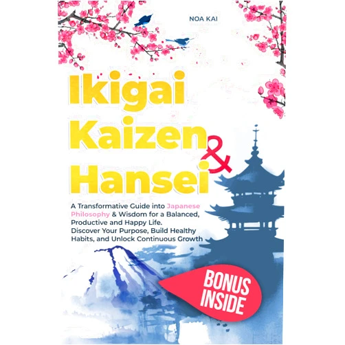 By Noa Kai (Author) Ikigai Kaizen & Hansei: A Transformative Guide into Japanese Philosophy & Wisdom for a Balanced, Productive and Happy Life. Discover Your Purpose, Build Healthy Habits, and Unlock Continuous Growth