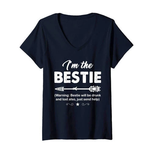 Funny couple Best Friend Friendship gift by hari Womens If lost or drunk please return to bestie. I'm the Bestie V-Neck T-Shirt