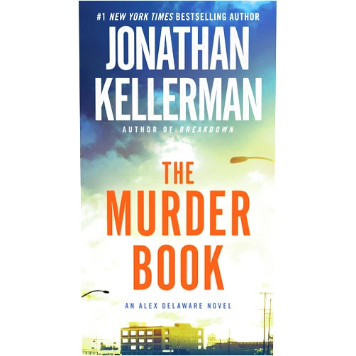 Jonathan Kellerman The Murder Book: An Alex Delaware Novel