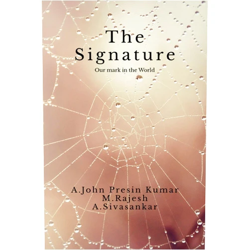 A John Presin Kumar The Signature: Our mark in the World