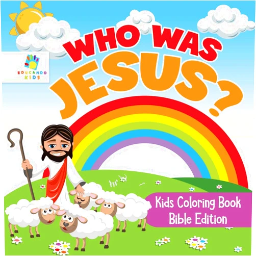 Educando Kids Who Was Jesus? Kids Coloring Book Bible Edition
