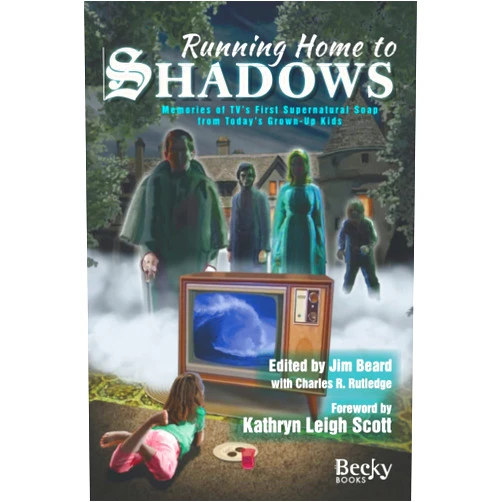 Jim Beard,Charles R. Rutledge,Nancy Holder,Elizabeth Massie,Greg Cox,Mark Dawidziak,Stephen Mark Rainey,Rich Handley,Jeff Thompson,Edward Gross Running Home to Shadows: Memories of TV's First Supernatural Soap from Today's Grown-Up Kids (Memories from Today's Grown-Up Kids)