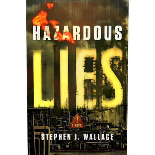 Stephen J. Wallace Hazardous Lies