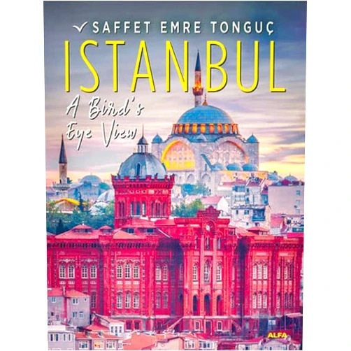 Saffet Emre Tonguç Istanbul A Bird’s Eye View (Hardcover)