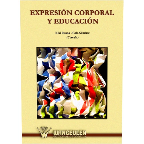 Kiki Ruano,Galo Sanchez Expresión Corporal y Educación (Spanish Edition)