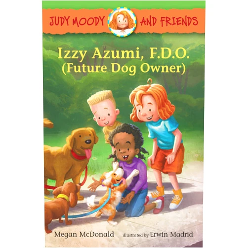 By Megan McDonald (Author), Erwin Madrid (Illustrator) Judy Moody and Friends: Izzy Azumi, F.D.O. (Future Dog Owner)