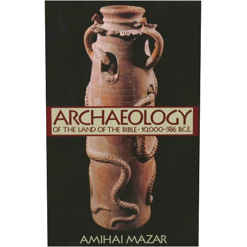 By Amihai Mazar (Author) Archaeology of the Land of the Bible, Volume I: 10,000-586 B.C.E. (The Anchor Yale Bible Reference Library)