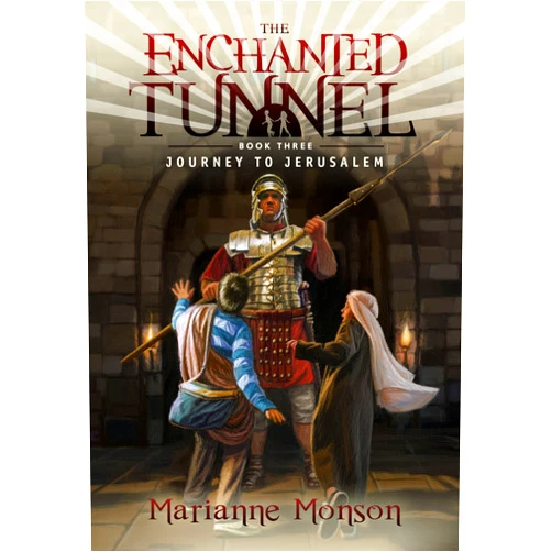 By Marianne Monson (Author) The Enchanted Tunnel, Book 3: Journey to Jerusalem