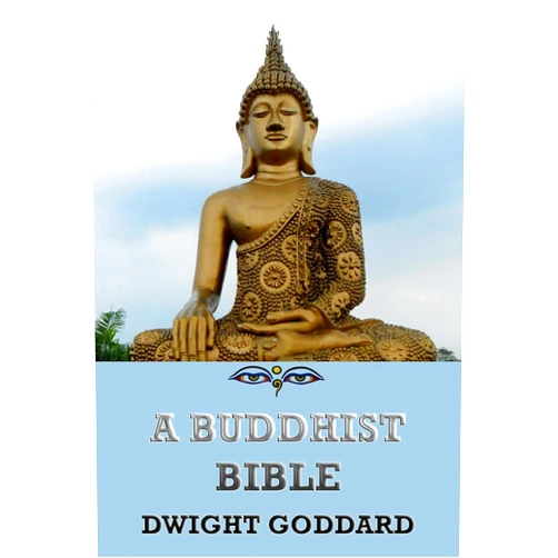 By Dwight Goddard (Author) Format: Kindle Edition A Buddhist Bible