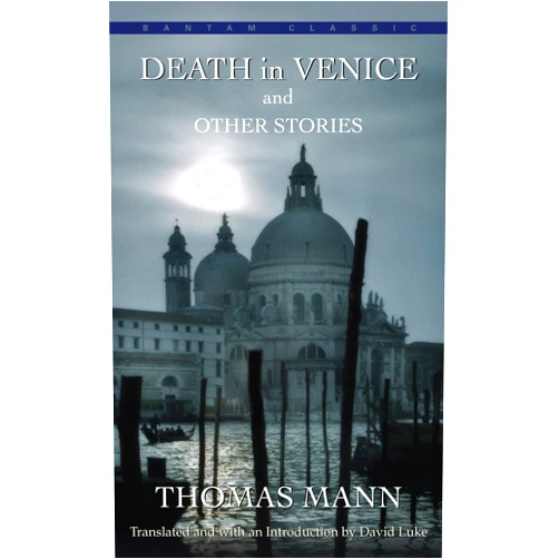 By Thomas Mann (Author), David Luke (Translator, Introduction) Death in Venice and Other Stories