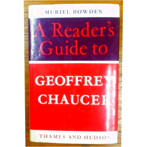 Muriel Bowden A reader's guide to Geoffrey Chaucer