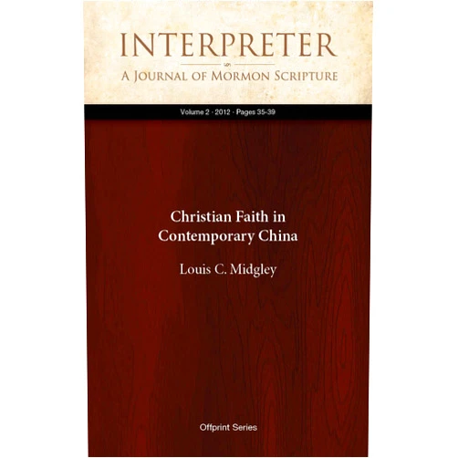 By Louis C. Midgley (Author) Format: Kindle Edition Christian Faith in Contemporary China