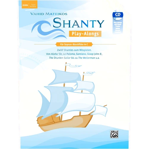 Vahid Matejko Shanty Play-Alongs für Sopran-Blockflöte in C: Zwölf Shanties zum Mitspielen: Von Aloha 'Oe, La Paloma, Santiana, Sloop John B.,The Drunken Sailor bis ... Book, CD & Online Audio (German Edition)