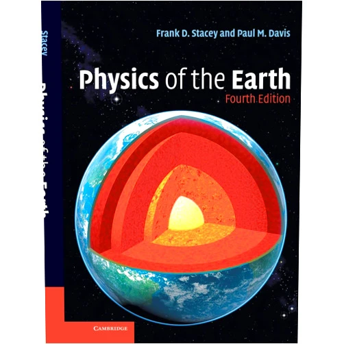 Frank D. Stacey,Paul M. Davis Physics of the Earth