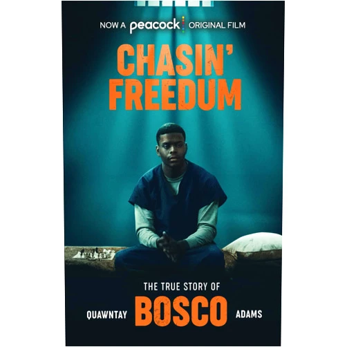 Quawntay Adams Chasin' Freedum: The True Story Of BOSCO