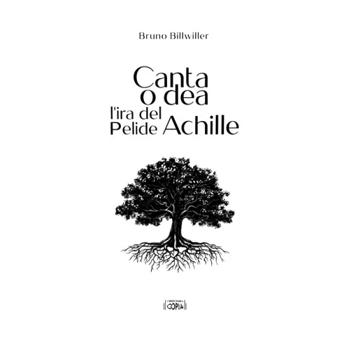 Italian Edition by Bruno Billwiller (Author), Rosa D'Avino (Illustrator), Demetrio Salvi (Preface) & 0 more Canta o dea l’ira del Pelide Achille (Italian Edition)
