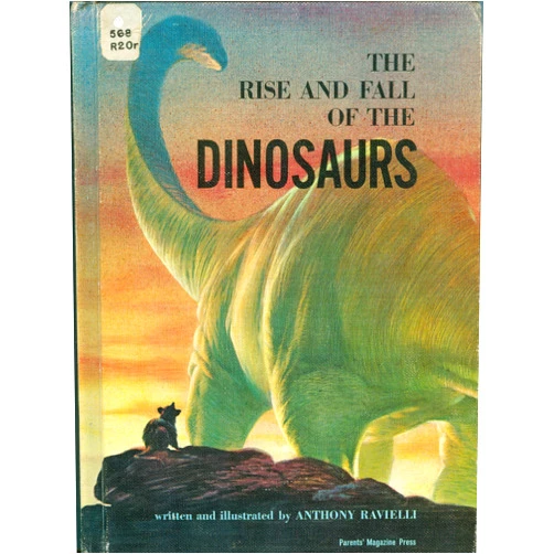 By Anthony Ravielli (Author) The Rise And Fall of the Dinosaurs