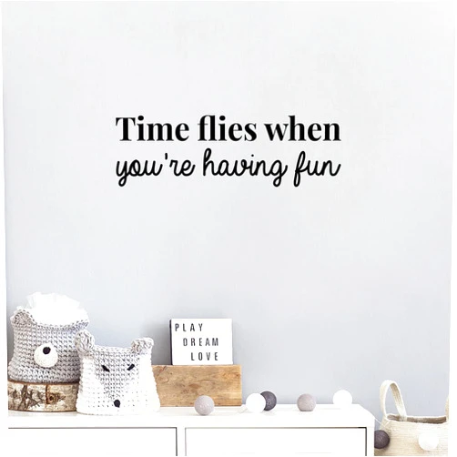 Printique Vinyl Wall Art Decal - Time Flies When You're Having Fun - 6.5