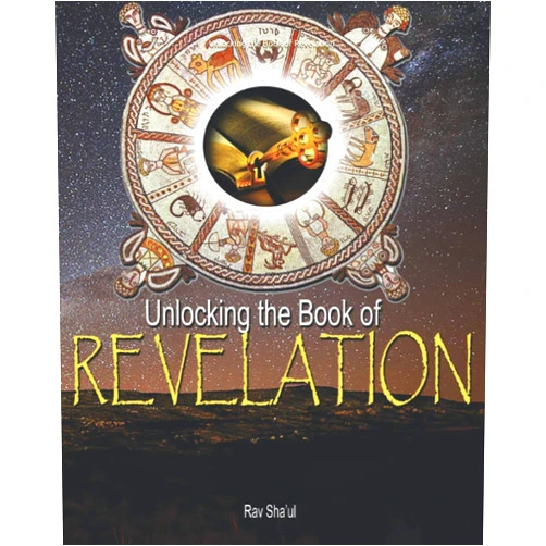 Rav Sha'ul,Connie Sell Unlocking the Book of Revelation (The Original Revelation)