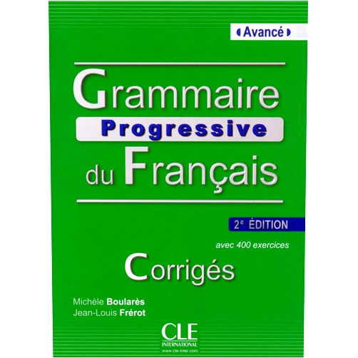 Michele Boulares Grammaire Progressive du Francais - Nouvelle Edition: Corriges Avance (French Edition)