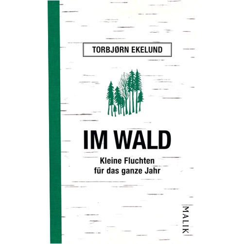 German Edition by Torbjørn Ekelund (Author), Andreas Brunstermann (Translator) Format: Kindle Edition Im Wald: Kleine Fluchten für das ganze Jahr (German Edition)