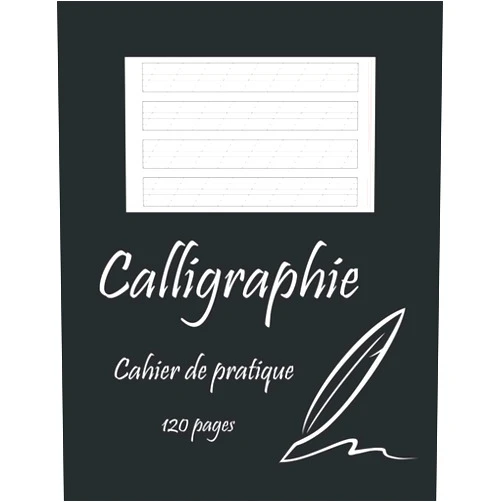 Création Moderne Calligraphie cahier de pratique 120 pages: Cahier d'exercice de calligraphie et de lettrage à main 120 pages avec lignes pour la calligraphie (French Edition)