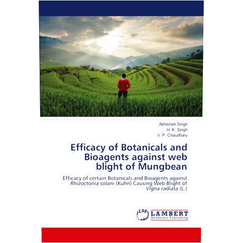 Abhishek Singh,H. K. Singh,V. P. Chaudhary Efficacy of Botanicals and Bioagents against web blight of Mungbean: Efficacy of certain Botanicals and Bioagents against Rhizoctonia solani (Kuhn) Causing Web Blight of Vigna radiata (L.)