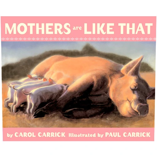 Carol Carrick,Paul Carrick Mothers Are Like That